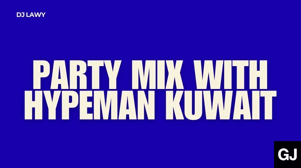 DJ Lawy – Party Mix With Hypeman Kuwait