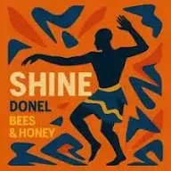 Donel & bees & honey – Shine