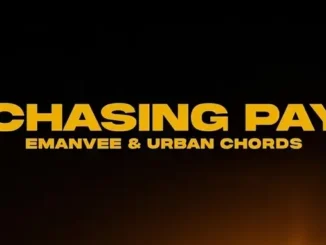 Urban Chords & Emanvee – Chasing Pay
