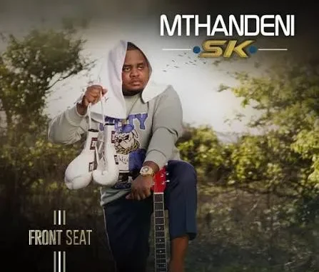 Mthandeni SK – Front Seat Album