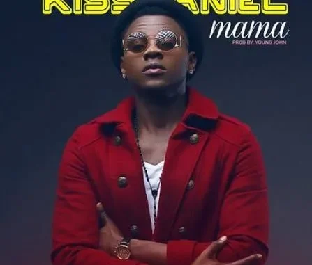 Kizz Daniel – Mama