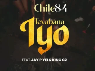 Chile 84 Ft. Jay p Yei & King G2 -Teyabana iyo