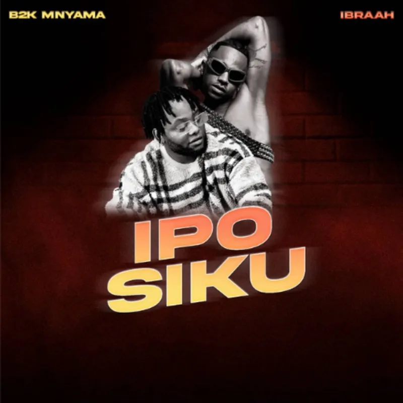 B2k Mnyama – Ipo Siku