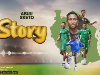 Abuu Sketo – Story