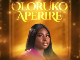 Adura Ojofeitimi – Oloruko Aperire