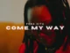 Fena Gitu – Come My Way