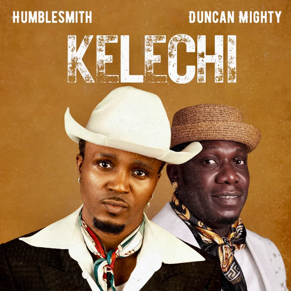 Humblesmith – Kelechi Ft. Duncan Mighty