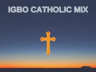 Igbo Catholic Songs Mixtape