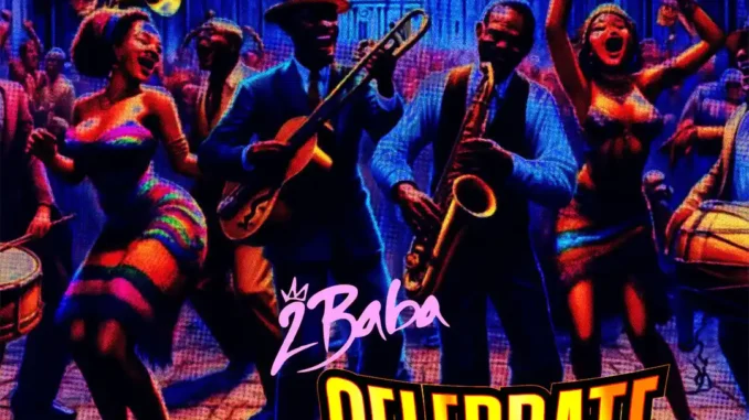 2Baba – Celebrate