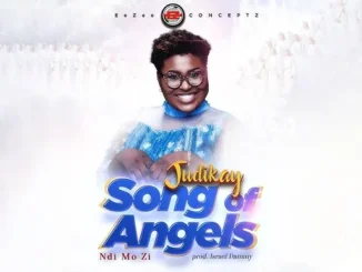Judikay – Song of Angels (Ndi Mo Zi)