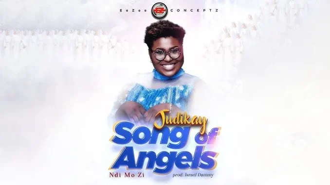 Judikay – Song of Angels (Ndi Mo Zi)