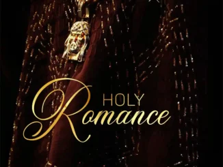 Kizz Daniel – Holy Romance