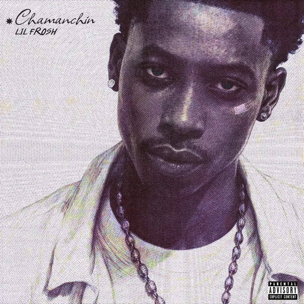 Lil Frosh – Chamanchin