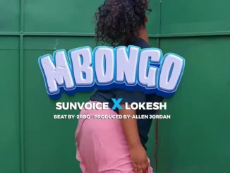 Lokesh Kid Ft. Sun Voice – Mbongo