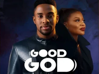 Minister GUC – Good God Ft. Sunmisola Agbebi