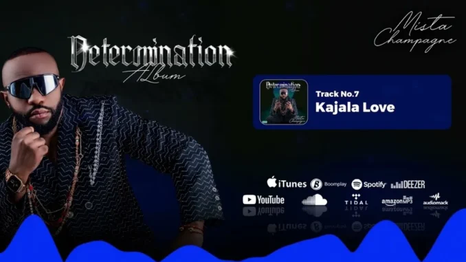 Mista Champagne – Kajala Love