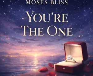 Moses Bliss – Youre The One