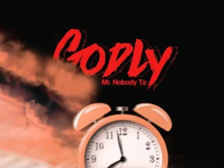 Mr. Nobody Tz – Godly