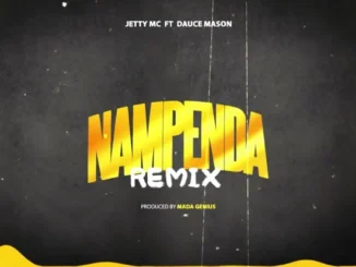 Jetty Mc Ft Dauce Mason – Nampenda Remix