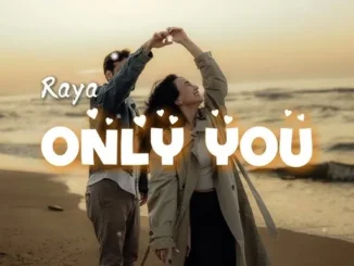 Raya – Only You