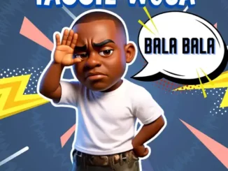Taggie Wusa – Bala Bala