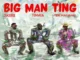 Timaya – BIG MAN TING ft. Skiibii & Teni
