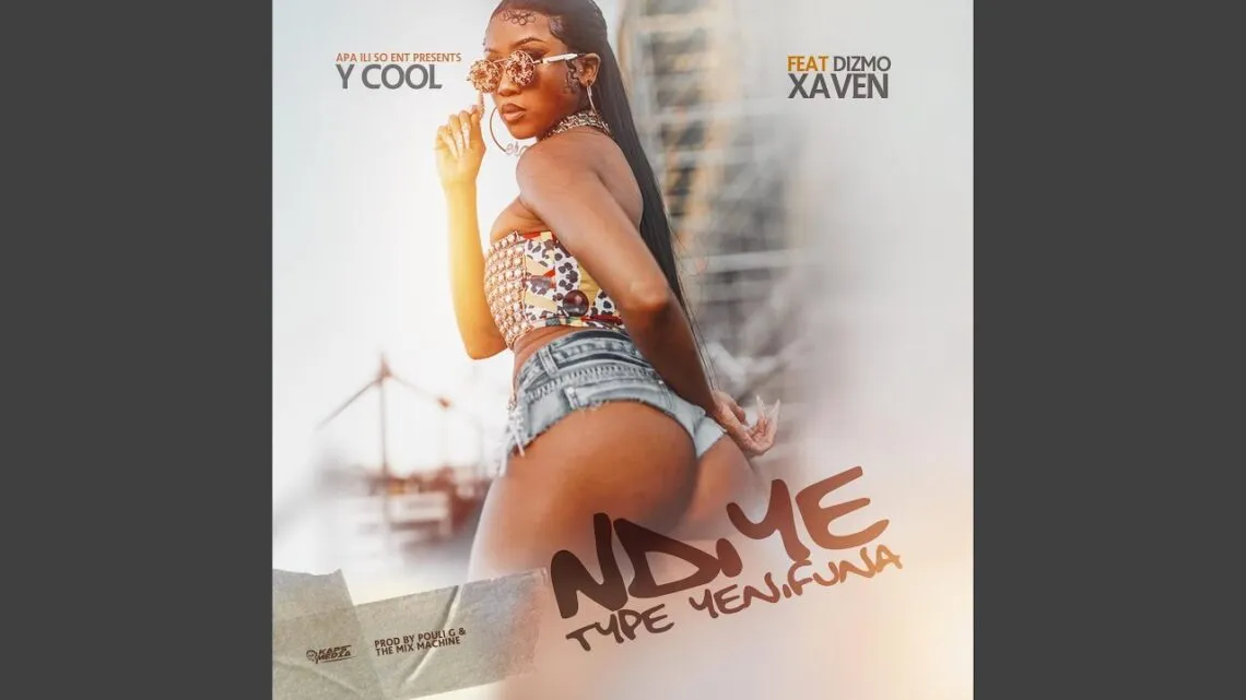 Y Cool Ft Xaven & Dizmo – Ndiye Type Yenifuna
