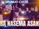 Ufunuo Choir – Baba Nasema Asante
