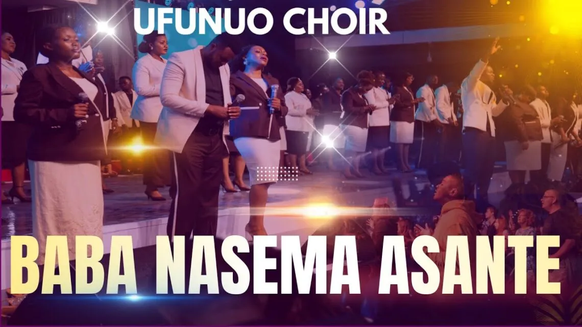 Ufunuo Choir – Baba Nasema Asante