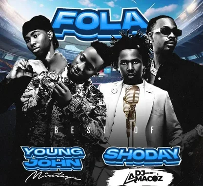 MIXTAPE: DJ Amacoz – Best Of Fola x Shoday & Young John 2026 Mix [DJ MIX] Mp3 Download