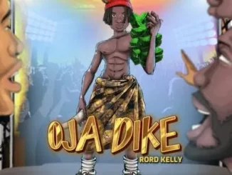 Rord Kelly – Ojadike Mp3 Download