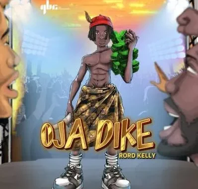 Rord Kelly – Ojadike Mp3 Download