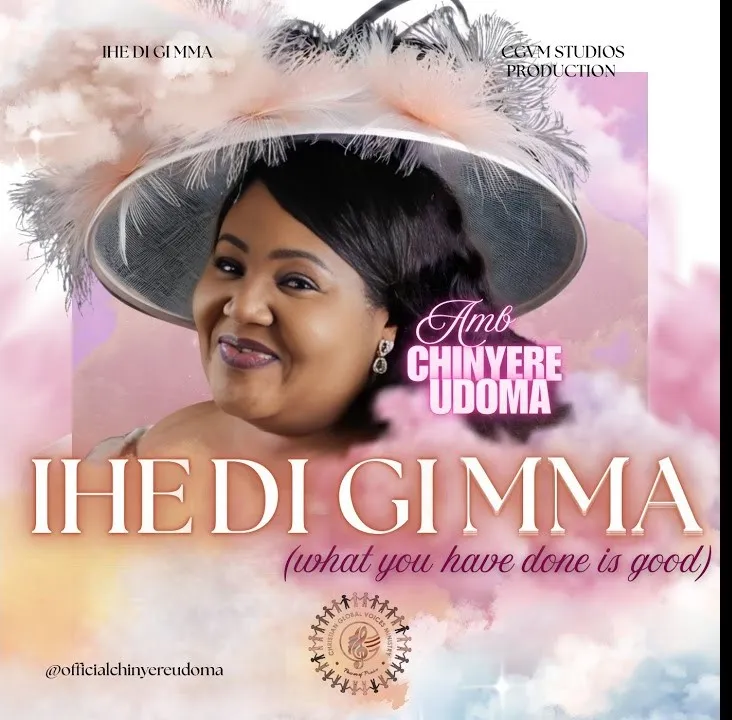 Amb. Sis. Chinyere Udoma – IHE DI GI MMA Mp3 Download