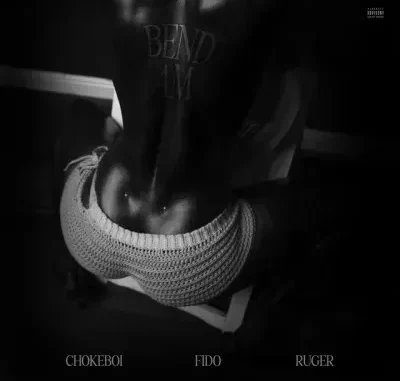 Choke Boi ft. Ruger, Fido. – Bend Am Mp3 Download