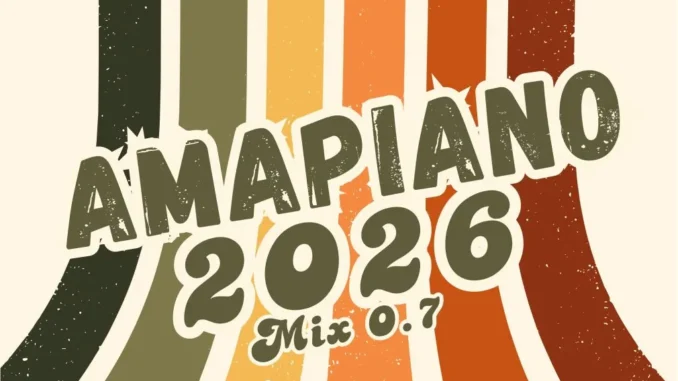 DJ Twise – Amapiano 2026 Mix 0.7 (Full Mix) Mp3 Download