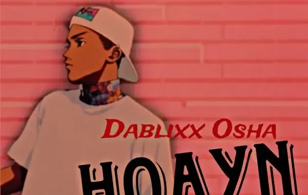 DaBlixx Osha – HOAYN Mp3 Download