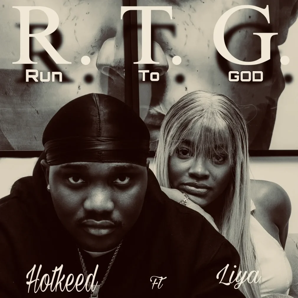 Hotkeed Ft. Liya – Run To God (R.T.G) Mp3 Download