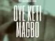 DJ Hazkid 016 – Oye Keti Magbo Mp3 Download