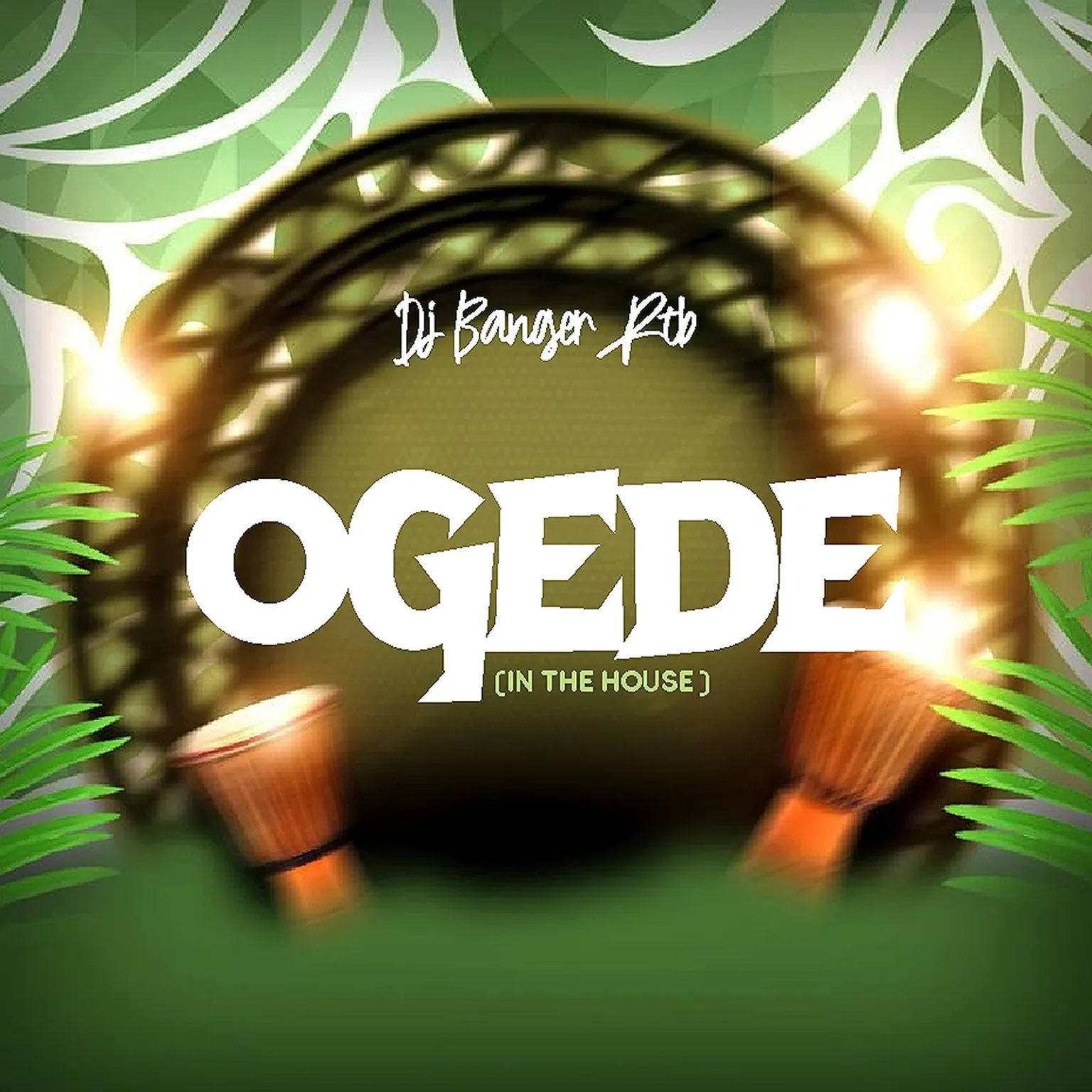 DJ Banger RTB – Ogede (In The House) Mp3 Download