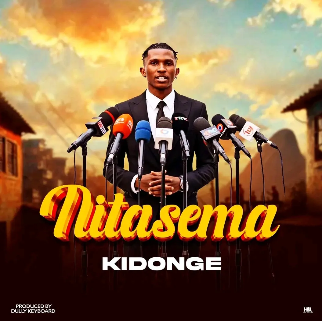 Kidonge – Nitasema Mp3 Download