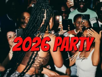 Sexy DJ Tinny – 2026 Party Mix Mp3 Download