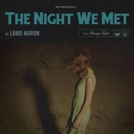 Lord Huron – Take Me Back To The Night We Met Mp3 Download