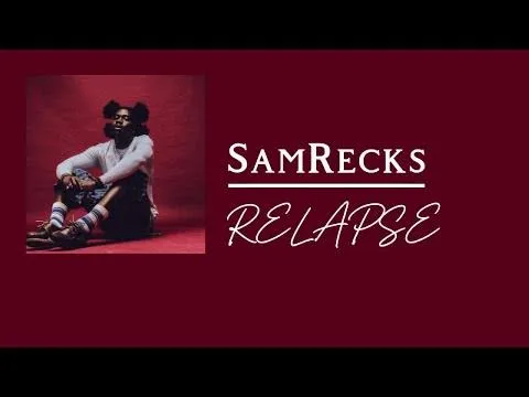 SamRecks – Relapse Mp3 Download