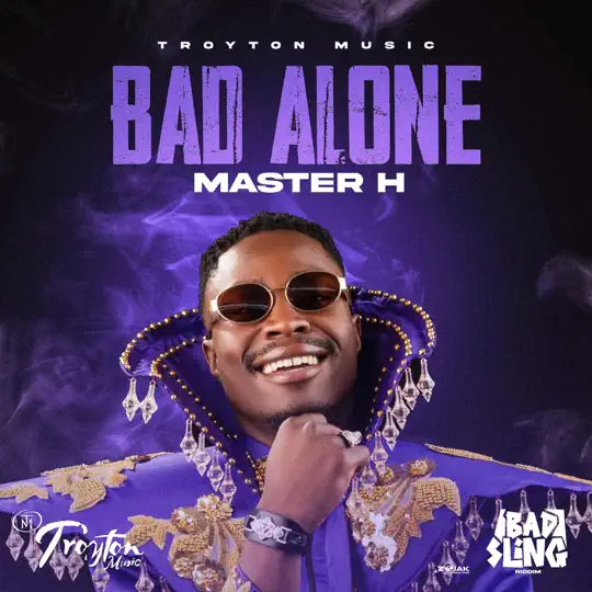 Master H – Bad Alone Mp3 Download