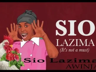Awinja Nyamwalo – Valentine (Sio Lazima) Mp3 Download