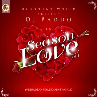 DJ Baddo – Season Of Love Vol 1 Mp3 Download