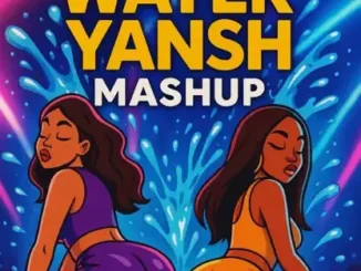 DJ Sneh – Water Water Yansh Mp3 Download