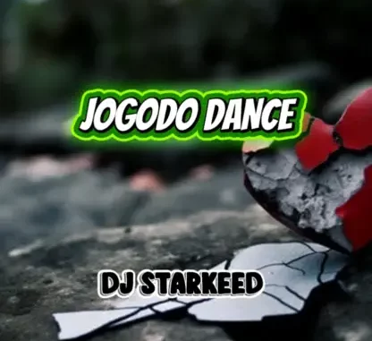 DJ Starkeed – Jogodo Mp3 Download