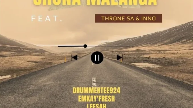 DrummeRTee924 – Shona Malanga Ft. EMkay’fresh, Leesah, Throne Sa & Inno Mp3 Download