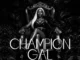 Fik Fameica – Champion Gal Mp3 Download